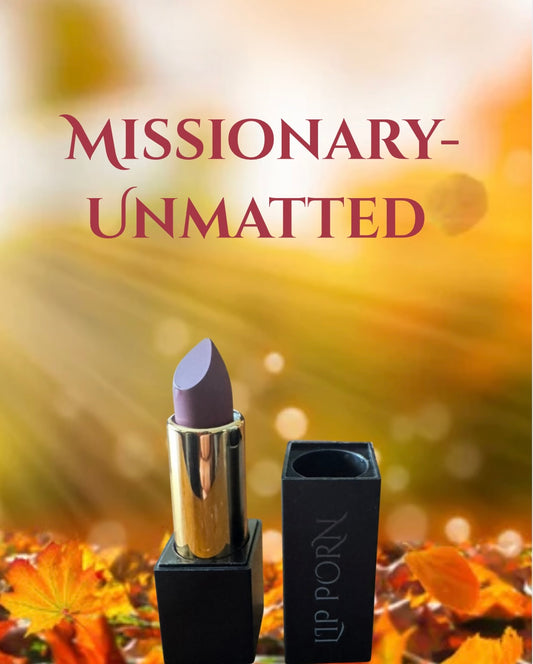 Missionary Un-Matted Lipstick